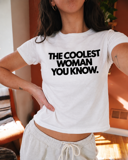 The Coolest Woman You Know T-Shirt