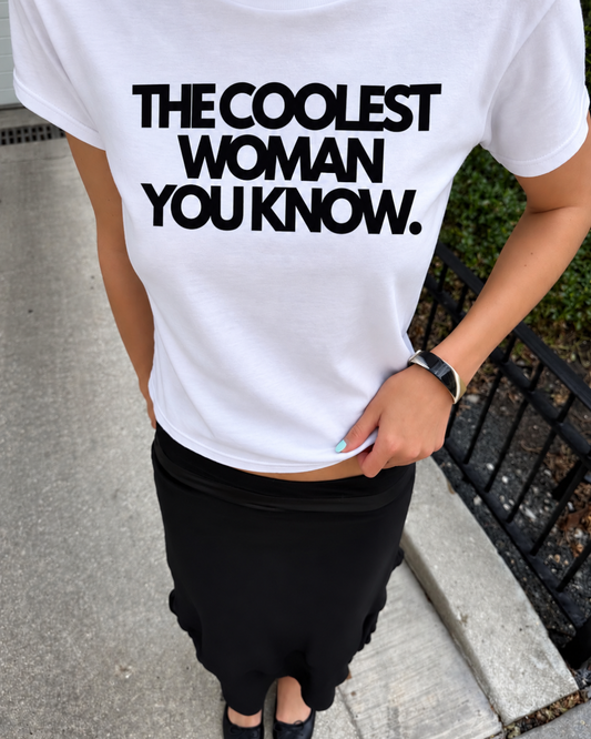 The Coolest Woman You Know T-Shirt